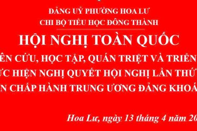 CHI BỘ TRƯỜNG TIỂU HỌC ĐÔNG THÀNH DỰ HỘI NGHỊ TRỰC TUYẾN TOÀN QUỐC