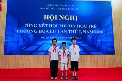 HỘI THI TIN HỌC TRẺ PHƯỜNG HOA LƯ LẦN THỨ NHẤT